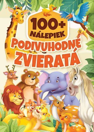 Kniha 100+ nálepiek - Podivuhodné zvieratá