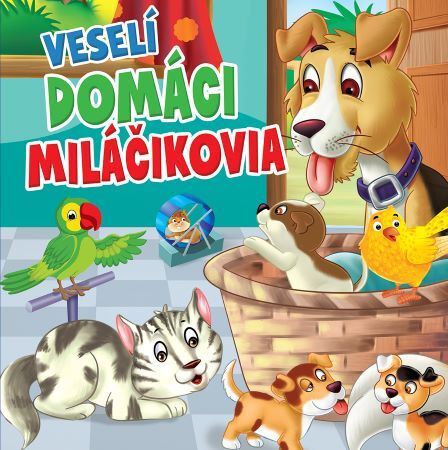 Kniha Veselí domáci miláčikovia