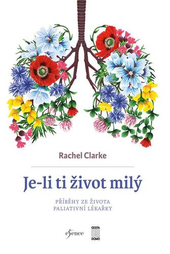 Kniha Je-li ti život milý - Rachel Clarke