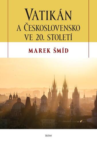 Vatikán a Československo ve 20.století - Marek Šmíd
