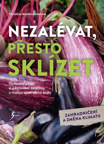 Kniha Nezalévat, přesto sklízet