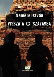 Vissza a XX. Századba - István Nemere