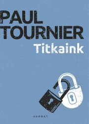 Kniha Titkaink - Paul Tournier