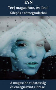 Kniha Térj magadhoz, és láss! - Kilépés a tömegtudatból - Eyn