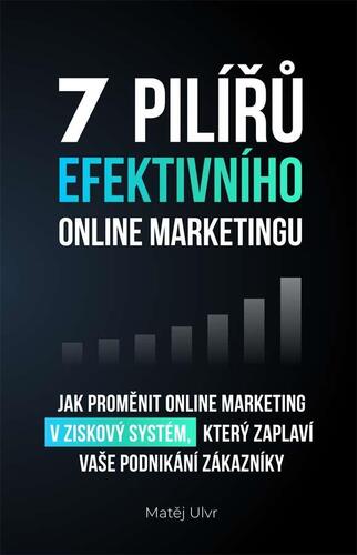 Kniha 7 pilířů efektivního online marketingu