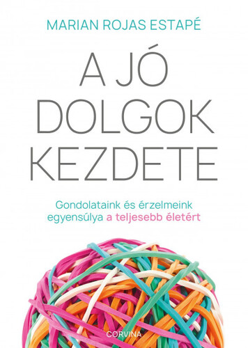 Kniha A jó dolgok kezdete - Marian Rojas Estapé,Krisztina Nemes