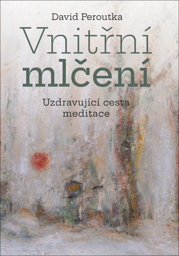 Kniha Vnitřní mlčení - Uzdravující cesta meditace