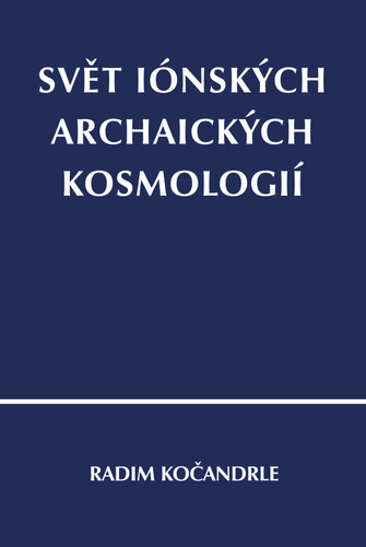 Kniha Svět iónských archaických kosmologií