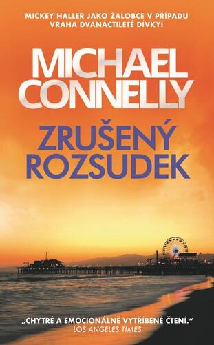 Kniha Zrušený rozsudek - Michael Connelly