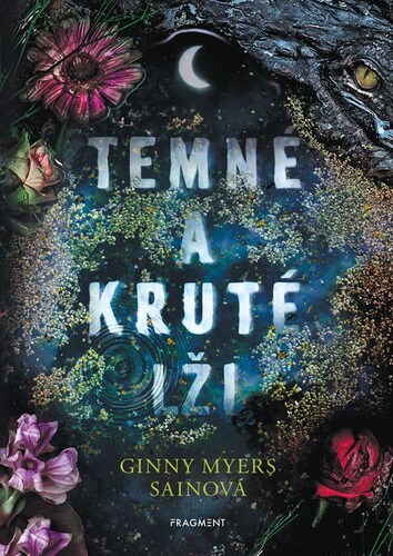 Temné a kruté lži - Ginny Myers Sain