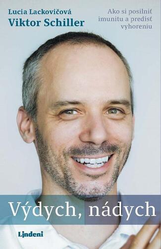 Kniha Výdych, nádych: Ako si posilniť imunitu a predísť vyhoreniu - Lucia Lackovičová,Viktor Schiller