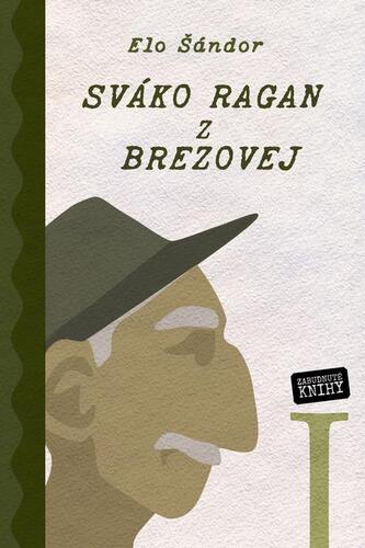 Kniha Sváko Ragan z Brezovej I. - Elo Šándor