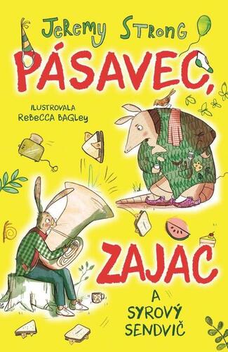 Pásavec, zajac a syrový sendvič - Jeremy Strong