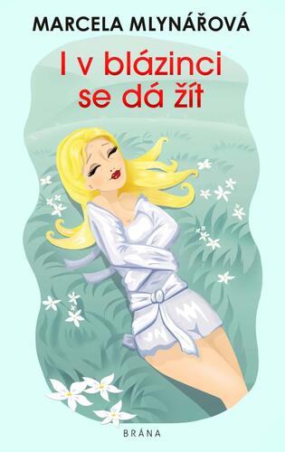 Kniha I v blázinci se dá žít