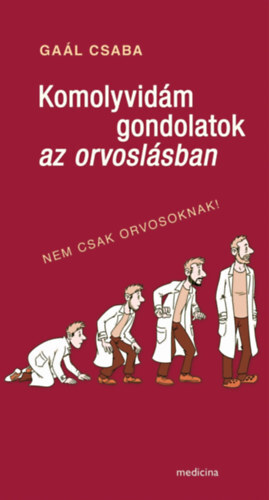 Komolyvidám gondolatok az orvoslásban
