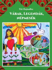 Kniha Várak, legendák, népmesék - Titi Hajnalka