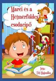 Kniha Marci és a hétmérföldes csodacipő - Titi Hajnalka