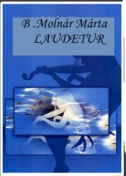 Kniha Laudetur - B. Molnár Márta