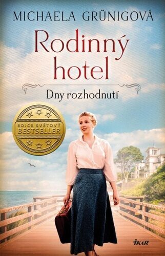 Kniha Rodinný hotel. Dny rozhodnutí