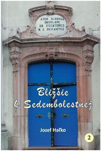 Kniha Bližšie k Sedembolestnej