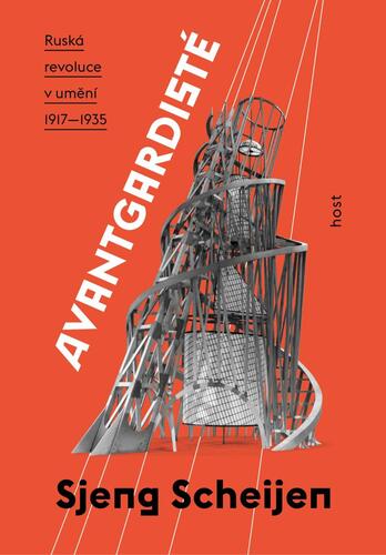 Kniha Avantgardisté - Ruská revoluce v umění 1917-1935