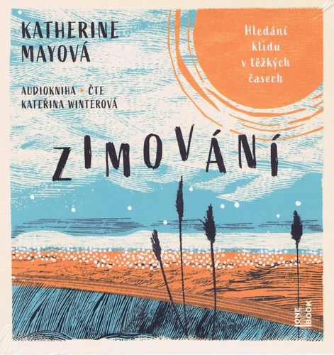 Zimování - Hledání klidu v těžkých časech - CDmp3 (Čte Kateřina Winterová) kúpite na Panta Rhei
