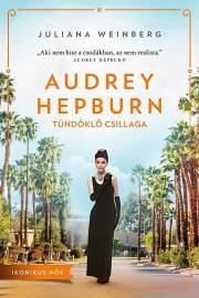 Kniha Audrey Hepburn tündöklő csillaga - Juliana Weinberg