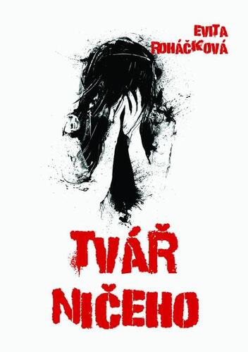 Kniha Tvář ničeho - Evita Roháčková