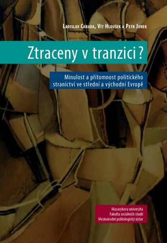 Kniha Ztraceny v tranzici? - Ladislav Cabada,Vít Hloušek,Petr Jurek