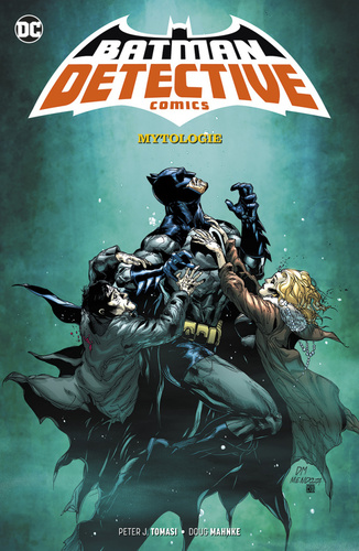 Batman Detective Comics 1: Mytologie - Peter J. Tomasi,Doug Mahnke
