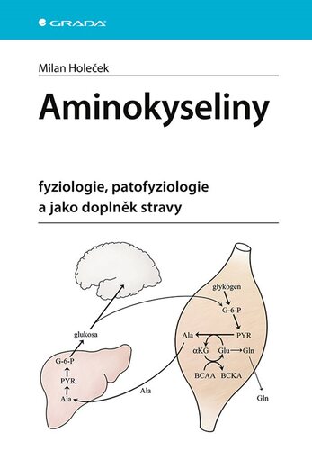 Kniha Aminokyseliny - fyziologie, patofyziologie a jako doplněk stravy