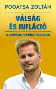 Válság és infláció - Zoltán Pogátsa