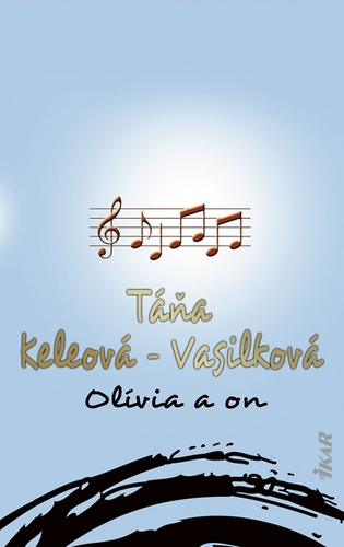 Olívia a on - Táňa Keleová-Vasilková