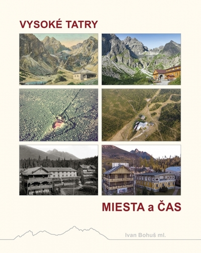 Kniha VYSOKÉ TATRY – MIESTA a ČAS