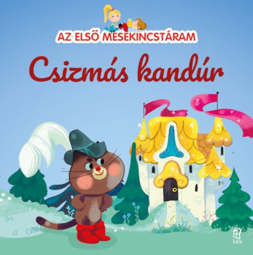 Az első mesekincstáram 9: Csizmás Kandúr
