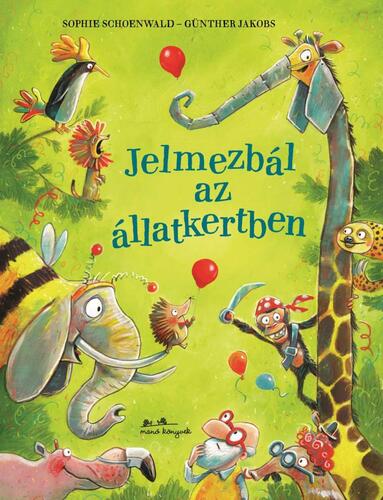 Kniha Jelmezbál az állatkertben - Sophie Schoenwaldová,Julianna Rácz