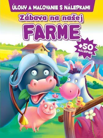 Kniha Zábava na našej Farme + 50 nálepiek