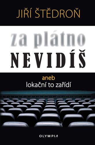 Kniha Za plátno nevidíš aneb lokační to zařídí