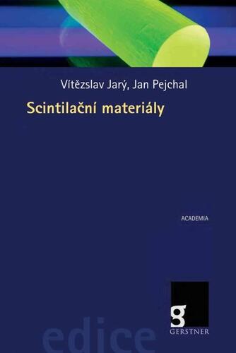 Scintilační materiály - Vítězslav Jarý,Jan Pejchal