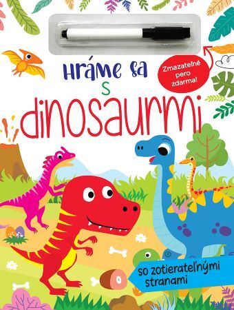 Kniha Hráme sa s dinosaurmi - so zotierateľnými stranami