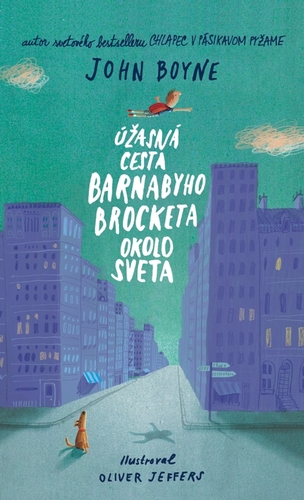 Kniha Úžasná cesta Barnabyho Brocketa okolo sveta - John Boyne