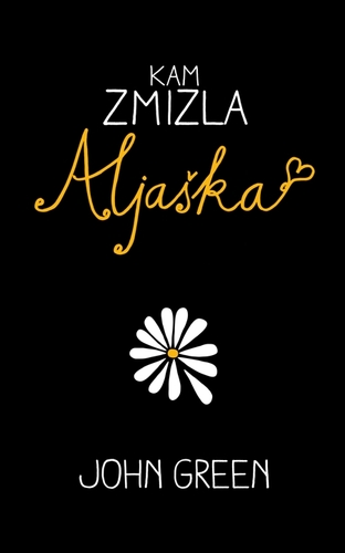 Kniha Kam zmizla Aljaška - John Green