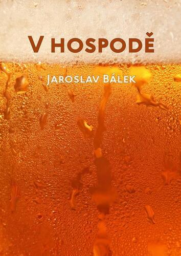 Kniha V hospodě - Jaroslav Bálek