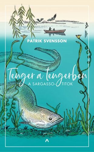 Kniha Tenger a tengerben - A Sargasso-titok - Patrik Svensson
