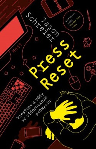 Kniha Press Reset - Vzestupy a pády ve videoherním průmyslu