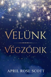 Kniha Velünk végződik - Scott April Rose