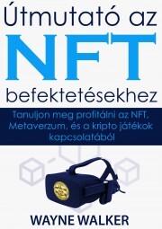 Útmutató Az Nft befektetésekhez - Walker Wayne
