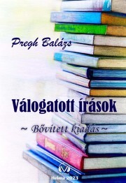 Kniha Válogatott írások - bővített kiadás - Pregh Balázs