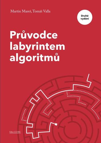 Průvodce labyrintem algoritmů - Martin Mareš,Tomáš Valla