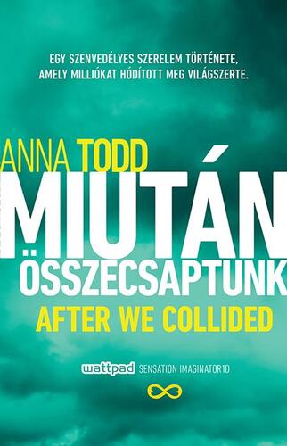Kniha Miután összecsaptunk - Anna Todd,Gondáné Kaul Éva